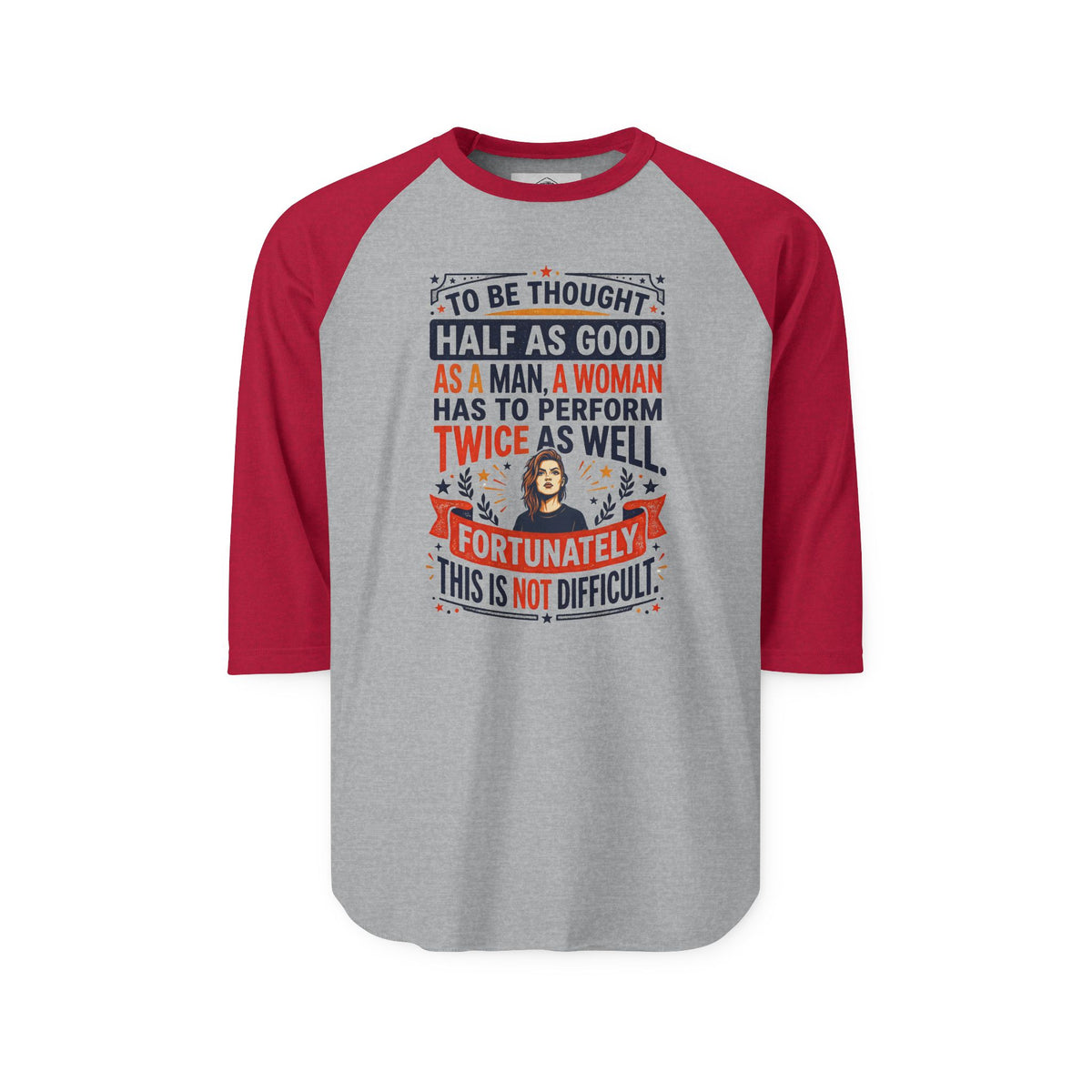 “Twice as Well” Feminist 3/4-Sleeve Raglan Shirt