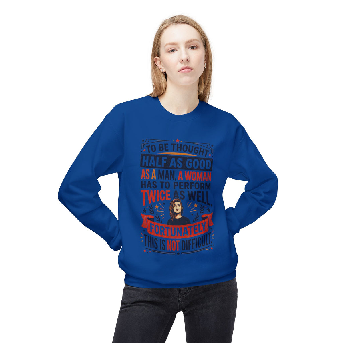 “Twice as Well” Feminist Crewneck Sweatshirt
