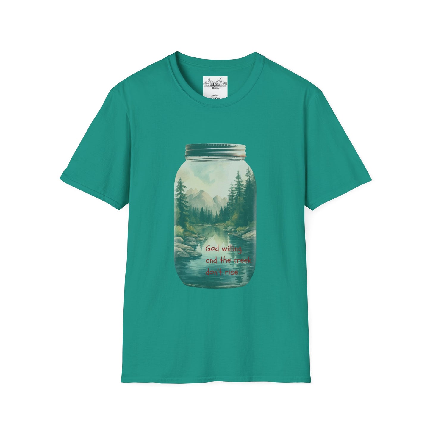 God Willing, and the Creek Don't Rise - Unisex Softstyle T-Shirt