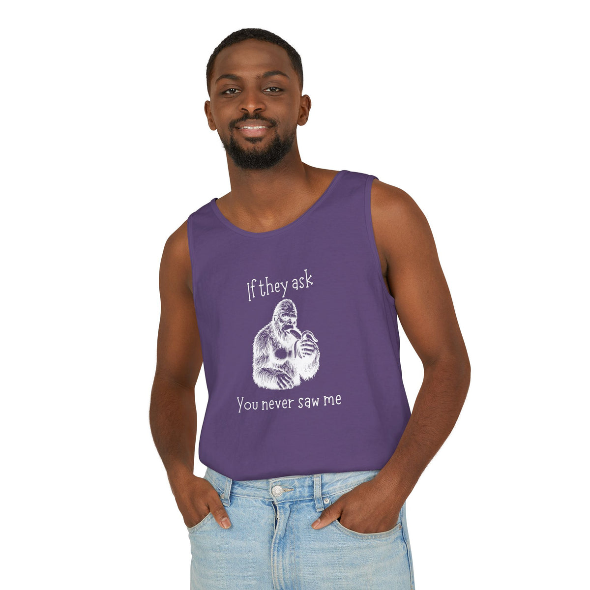 If They Ask, You Never Saw Me Bigfoot Unisex Tank Top