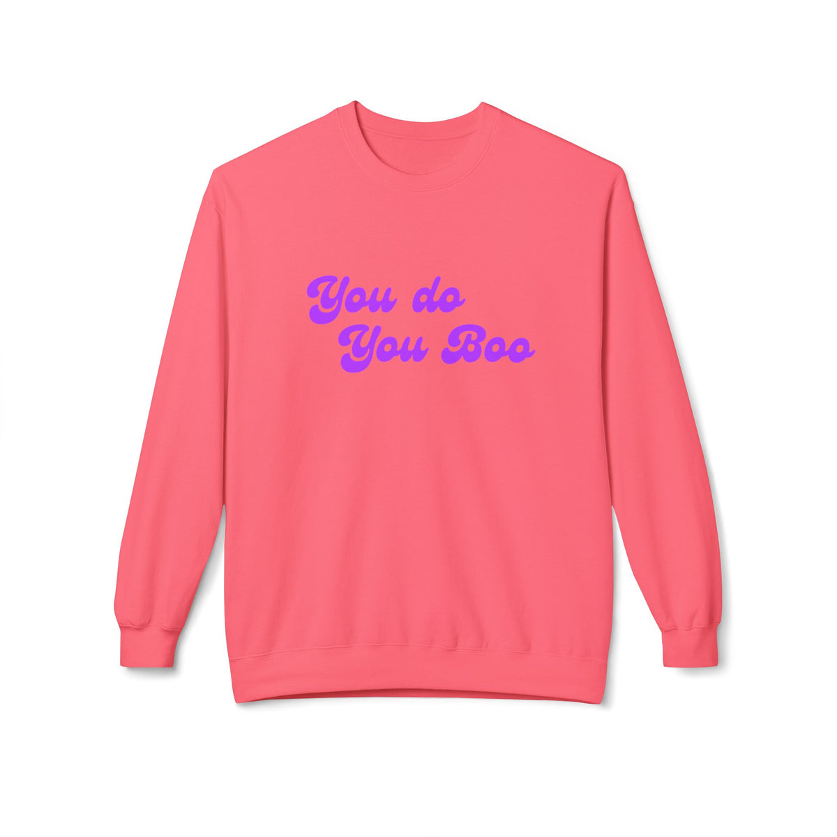 Crewneck Sweatshirt — "You Do You Boo" Retro Script Casual Pullover