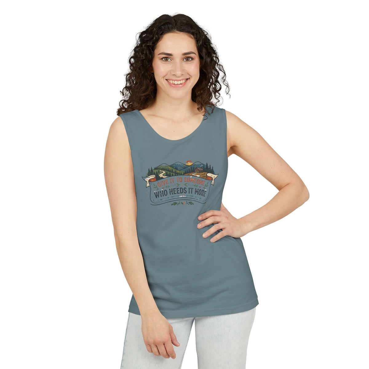 Give It to Someone Who Needs It More Tank Top