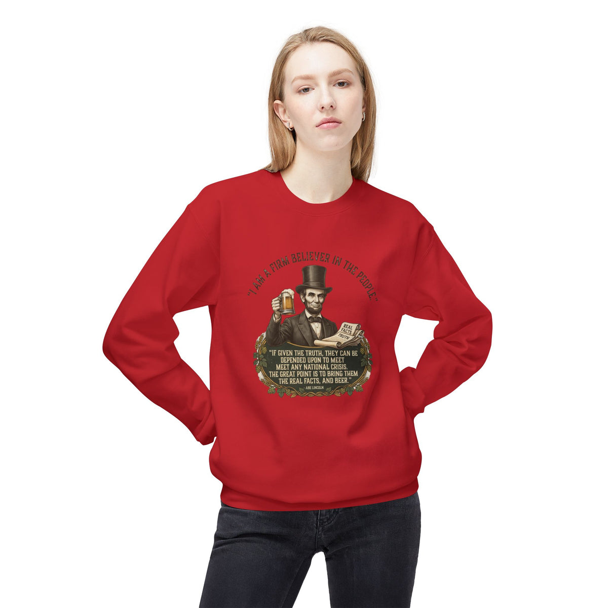 “I Am a Firm Believer in the People” Abraham Lincoln Quote Sweatshirt