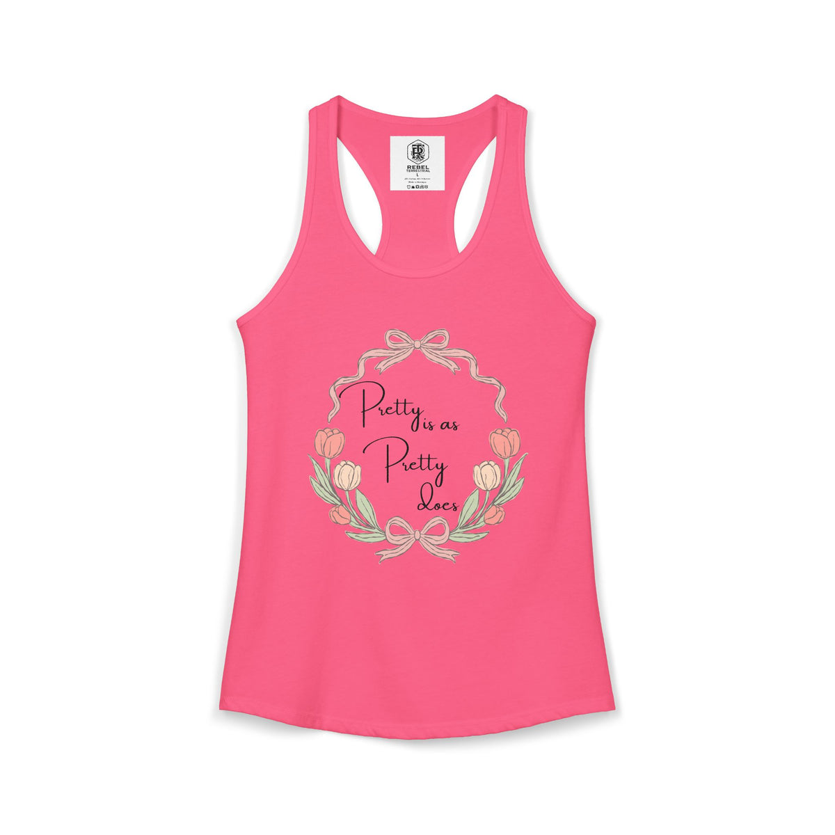 Pretty is as Pretty does Women's Ideal Racerback Tank