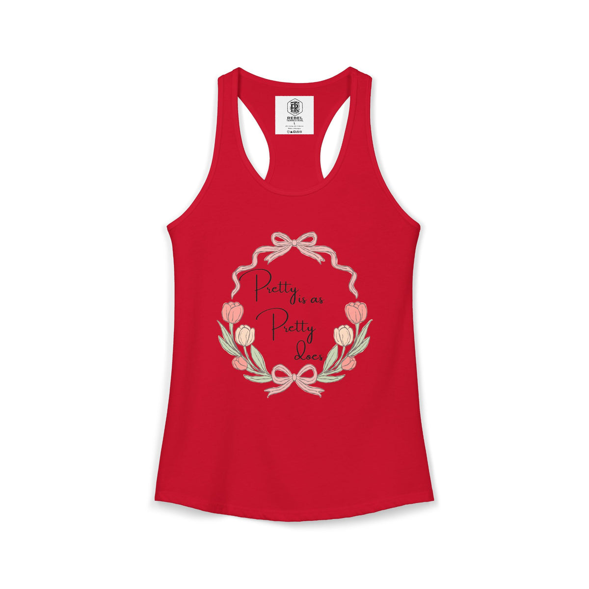 Pretty is as Pretty does Women's Ideal Racerback Tank