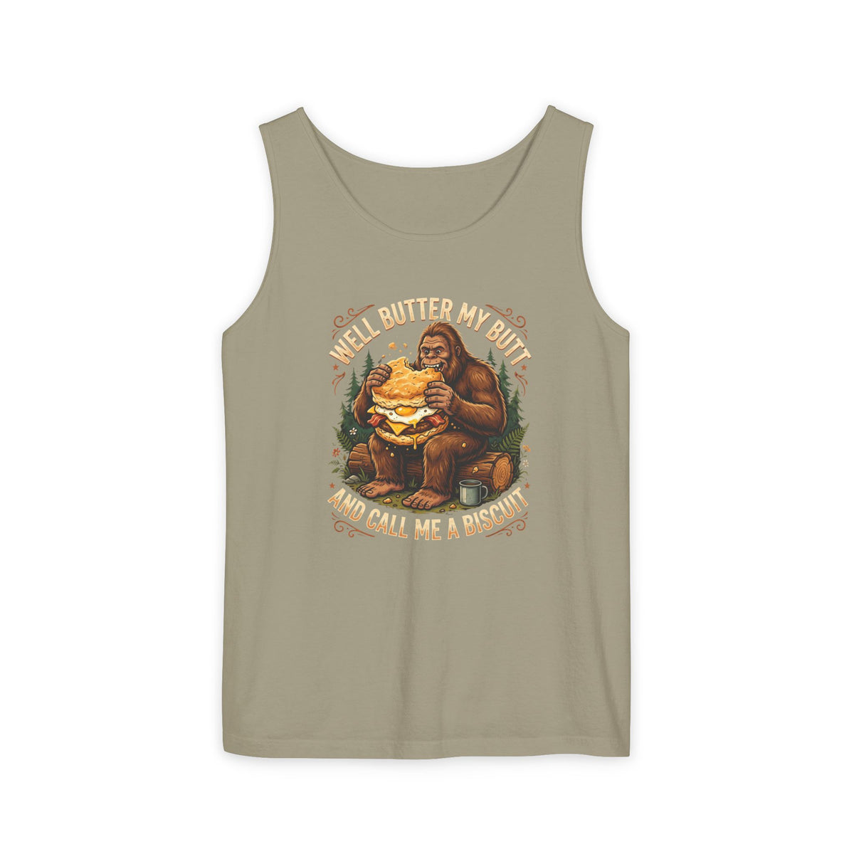 Well Butter My Butt and Call Me a Biscuit Bigfoot Tank Top