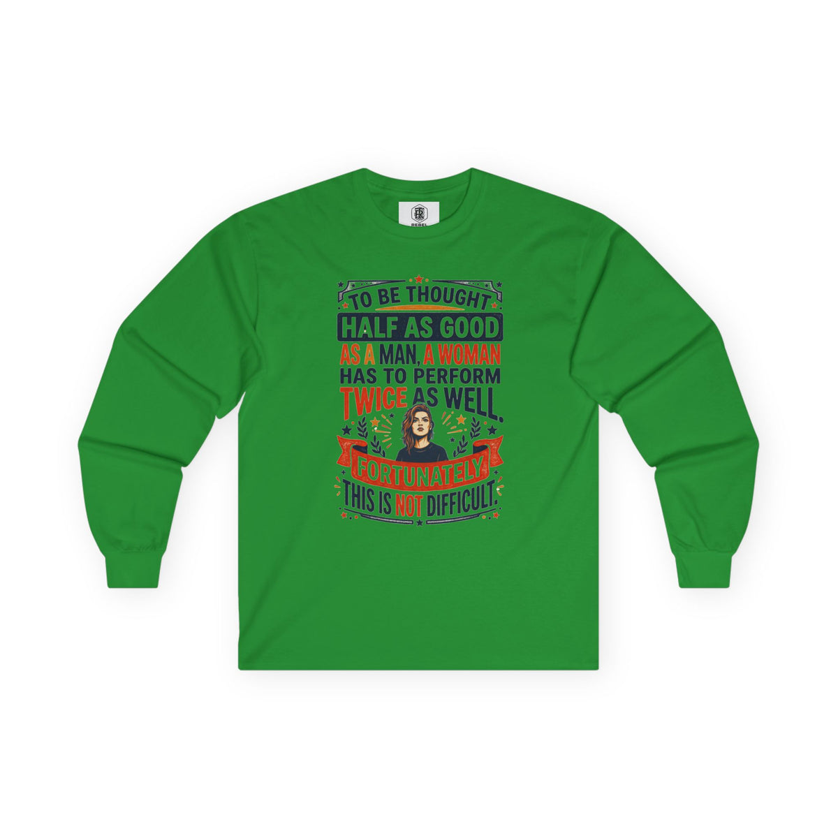 "Twice as Well" Vintage-Style Feminist Graphic Long Sleeve Tee | Retro Sarcastic Shirt
