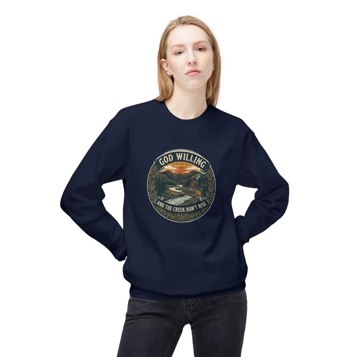Creek Don't Rise Appalachian Motto Sweatshirt