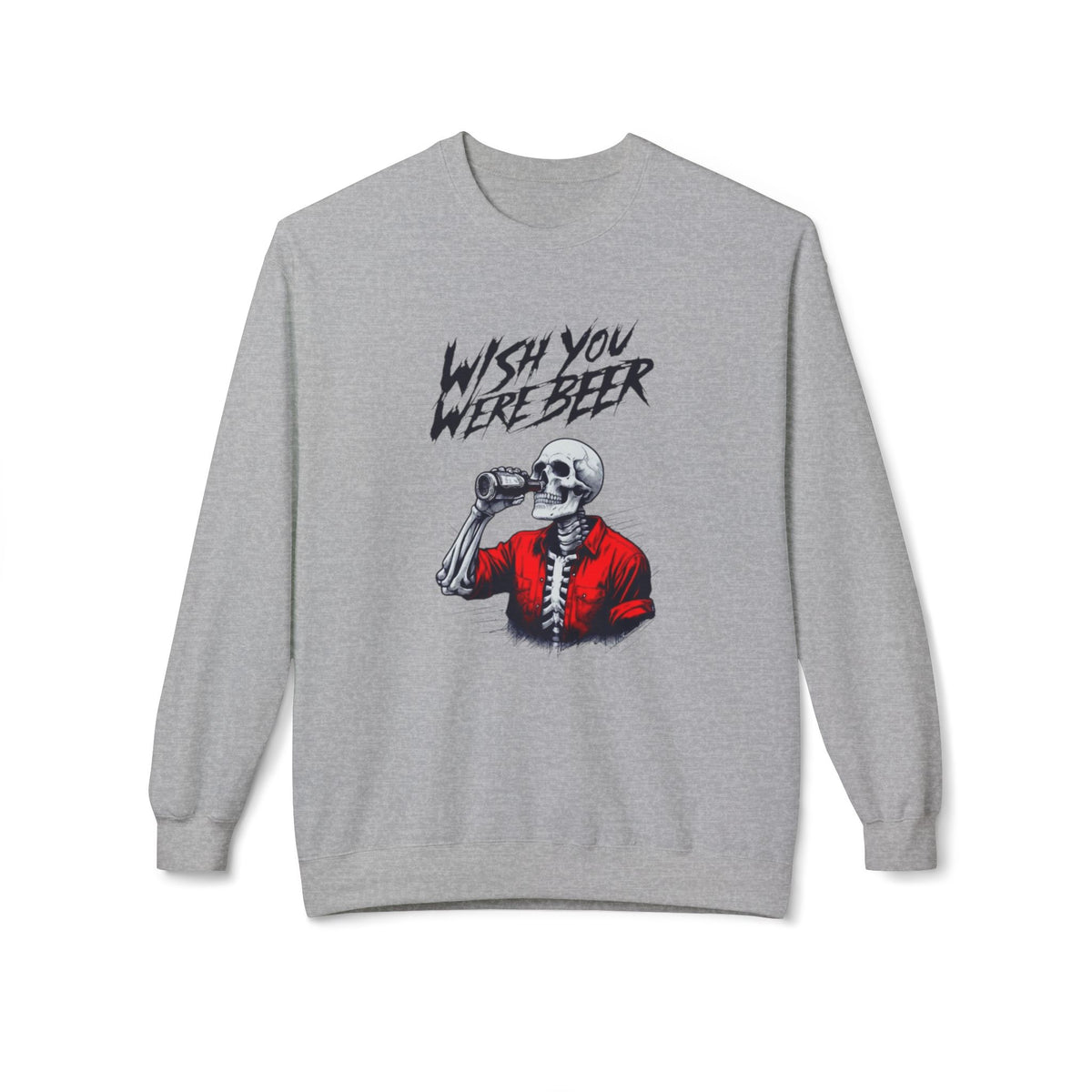 Wish You Were Beer – Skeleton Crewneck Sweatshirt