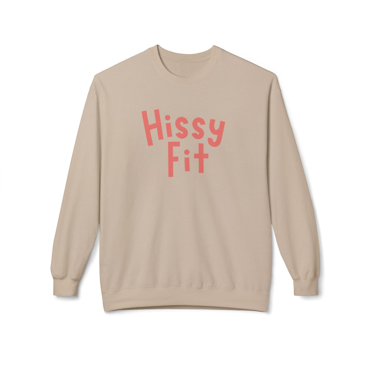 Hissy Fit Crewneck Sweatshirt – Funny Southern Saying