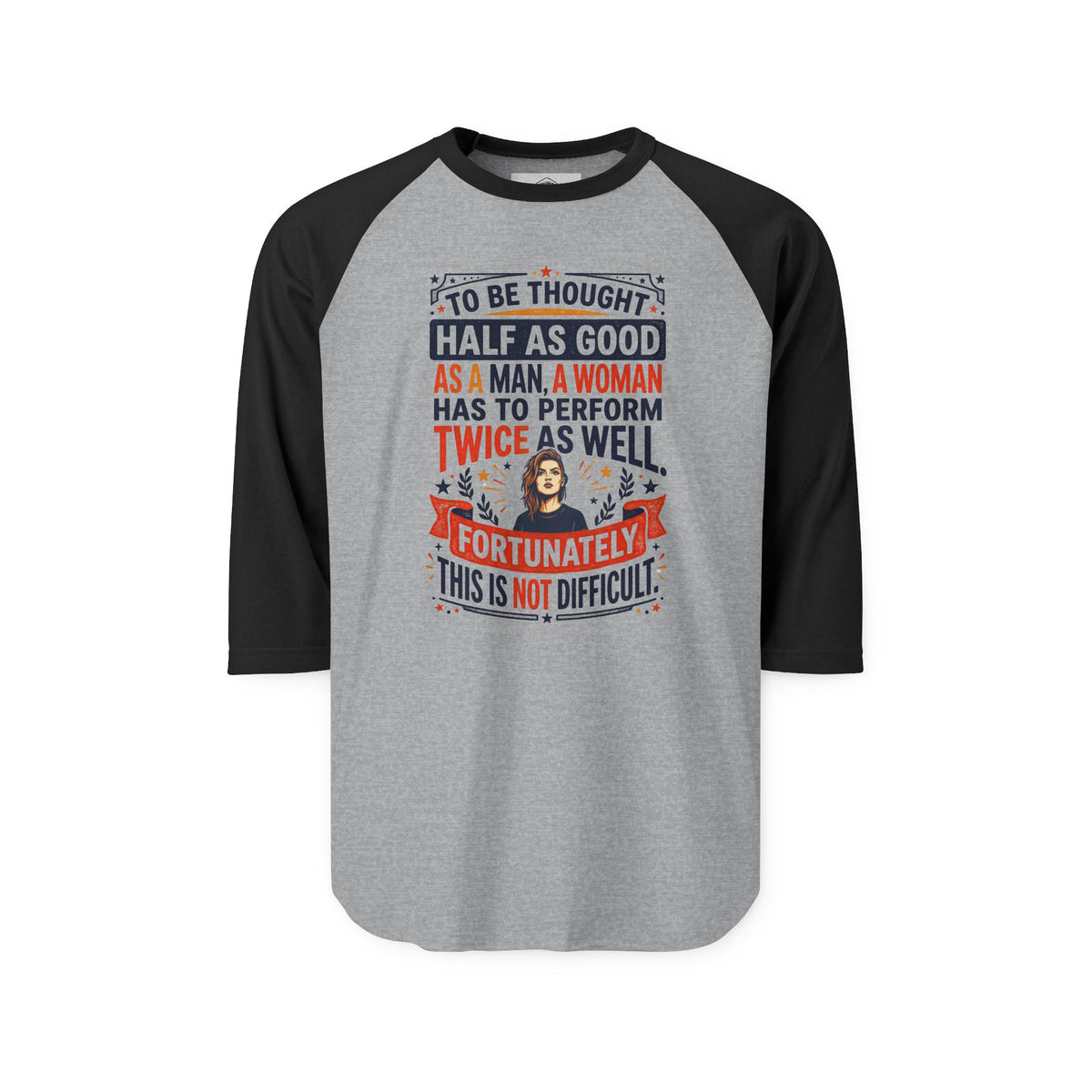 “Twice as Well” Feminist 3/4-Sleeve Raglan Shirt