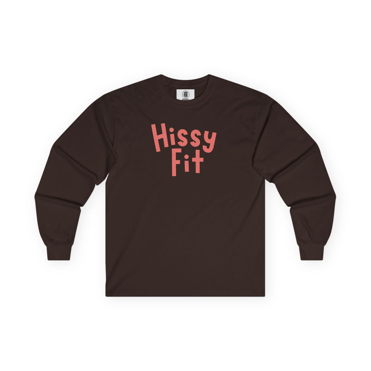 Hissy Fit Long Sleeve Tee – Funny Southern Saying