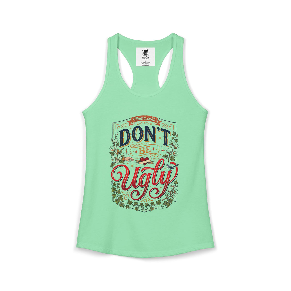 Don’t Be Ugly Southern Saying Women's Racerback Tank