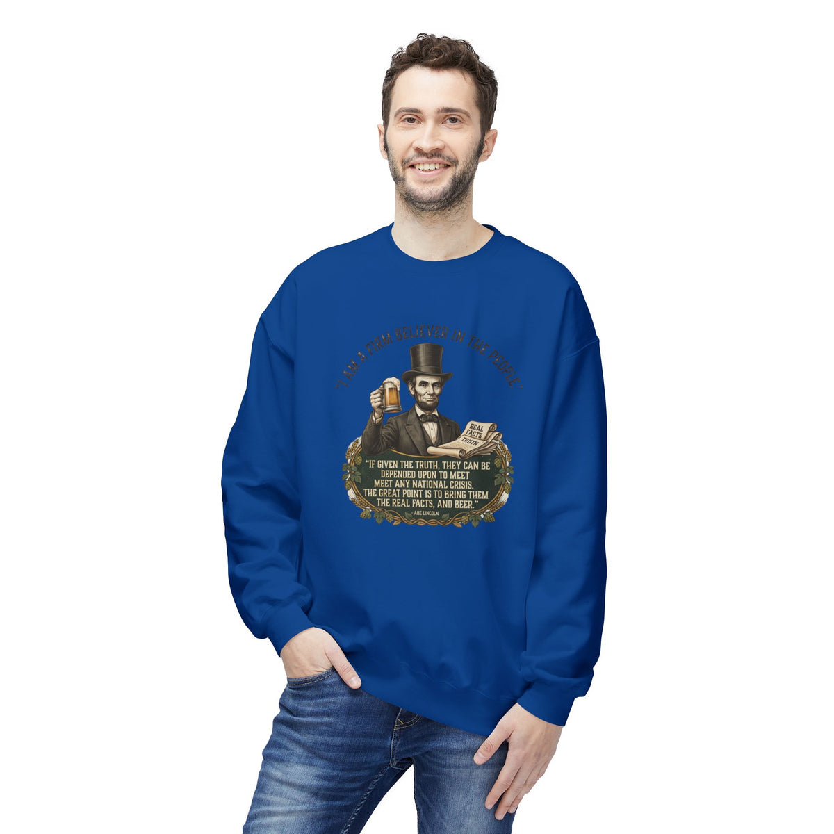 “I Am a Firm Believer in the People” Abraham Lincoln Quote Sweatshirt