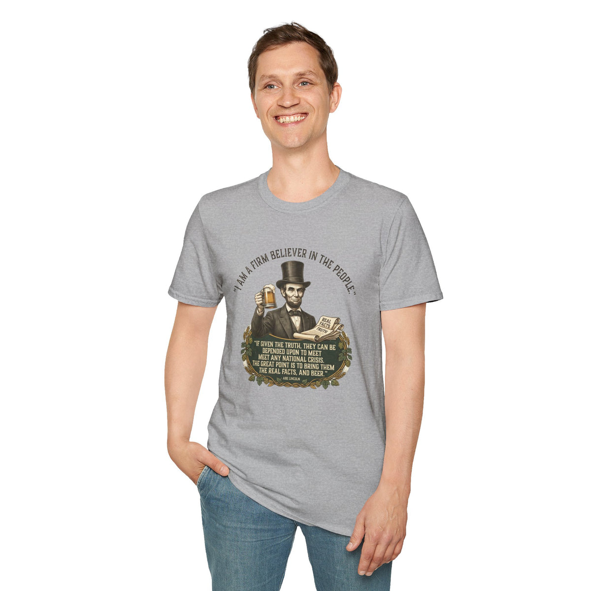 Firm Believer in the People... and Beer Lincoln T-Shirt