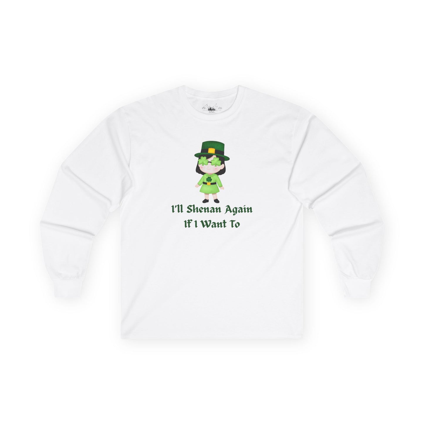 "I'll Shenan Again" Long Sleeve Tee – Playful Irish Girl Graphic