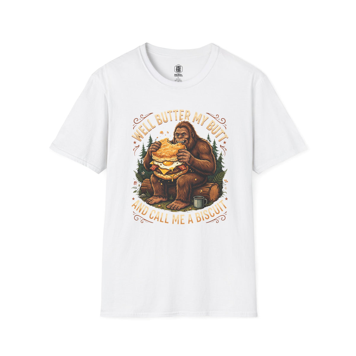 Well Butter My Butt and Call Me a Biscuit Bigfoot T-Shirt