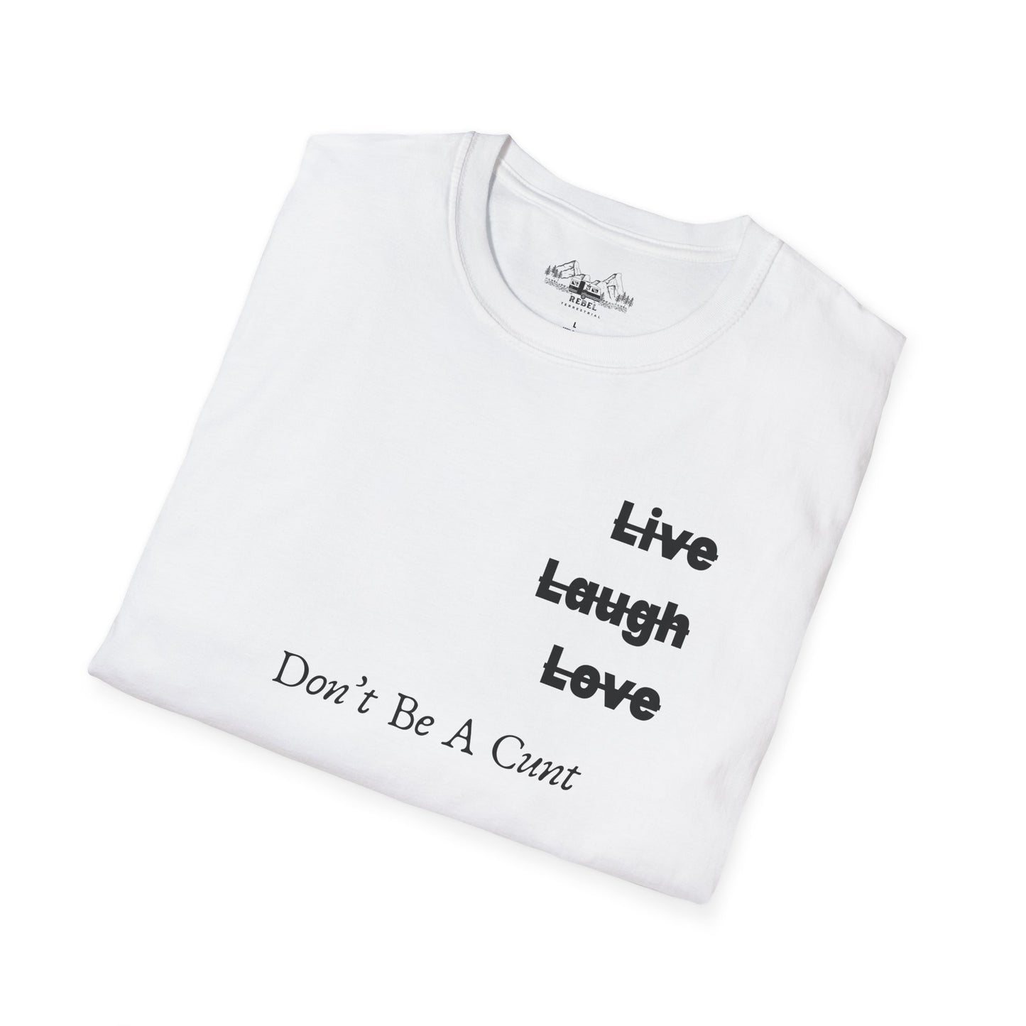 "Live Laugh Love" Subversive Graphic Tee – Wry Humor Statement