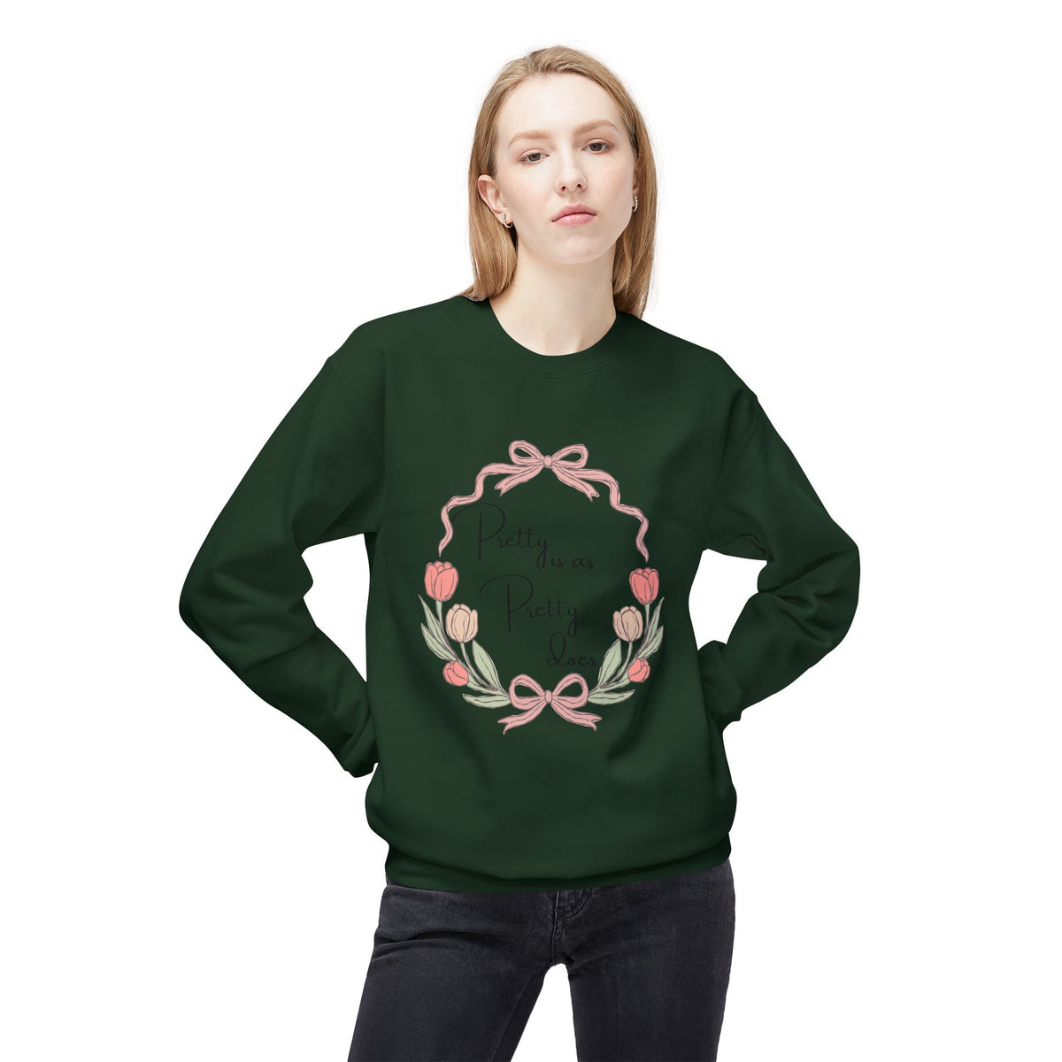 Pretty is as Pretty does Crewneck Sweatshirt