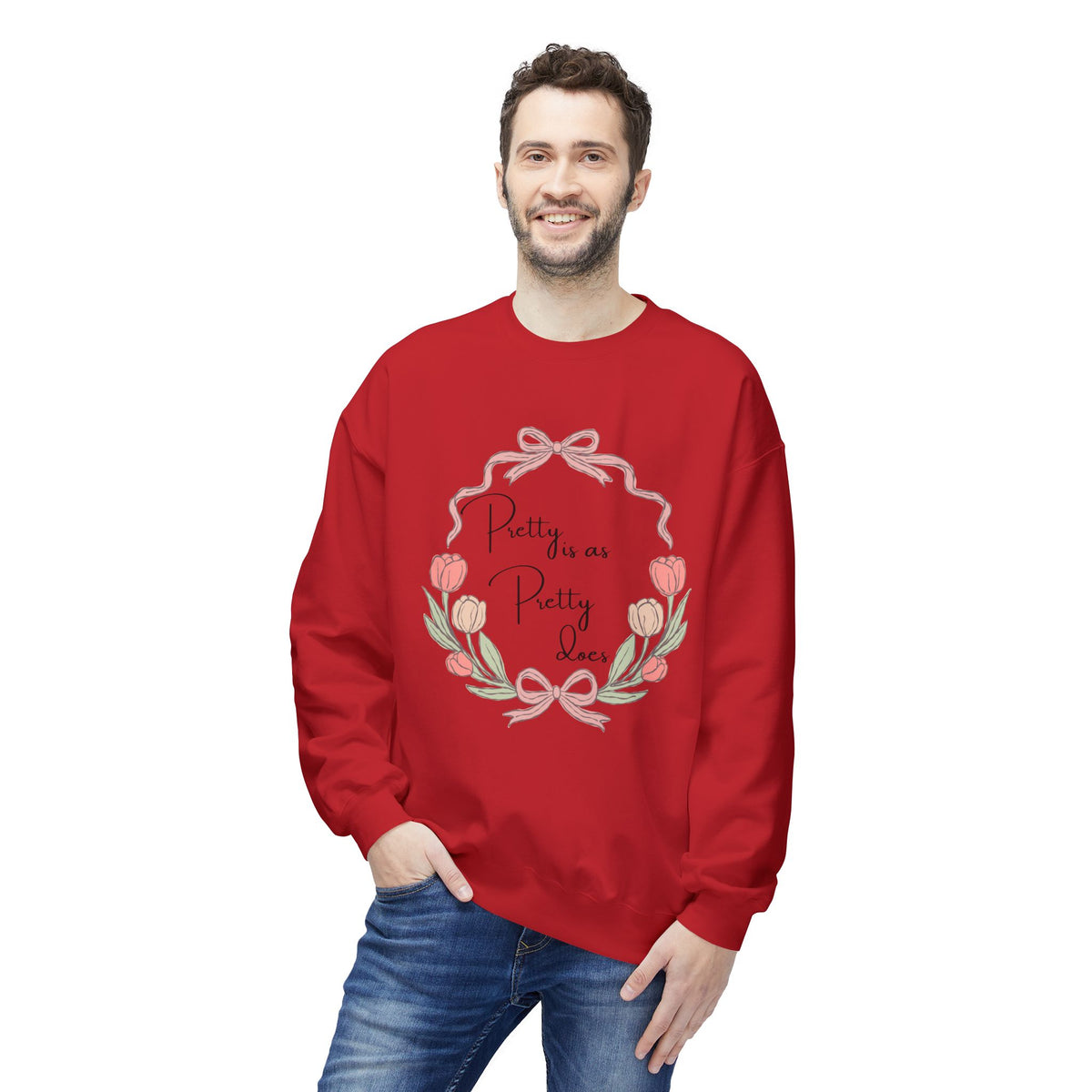 Pretty is as Pretty does Crewneck Sweatshirt