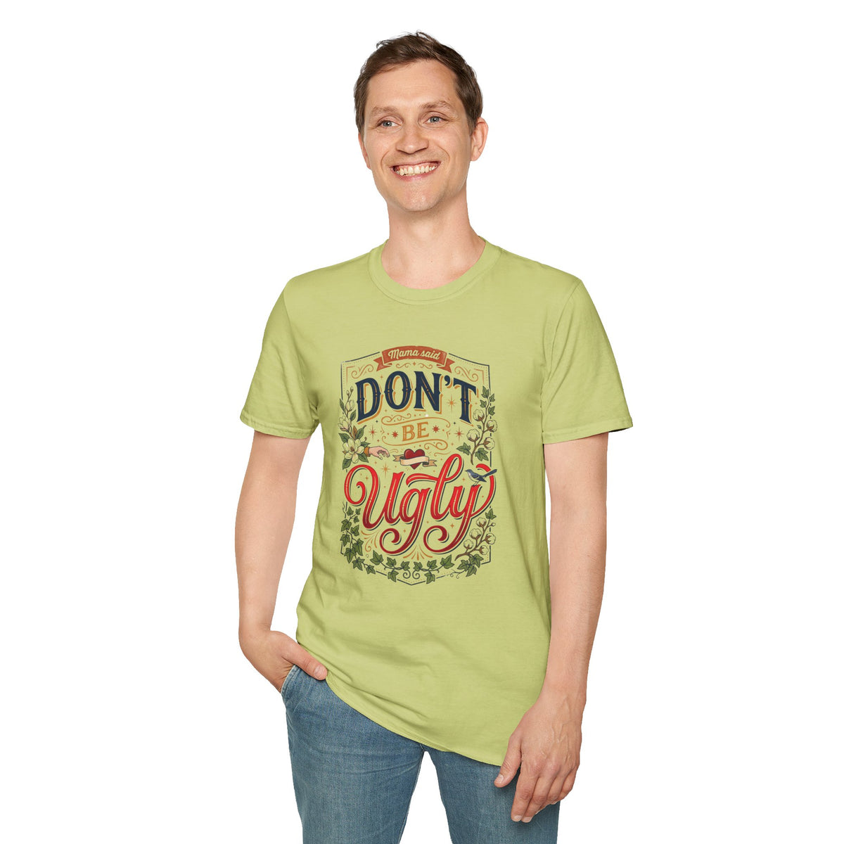 Don’t Be Ugly Southern Saying Unisex Softstyle T-Shirt
