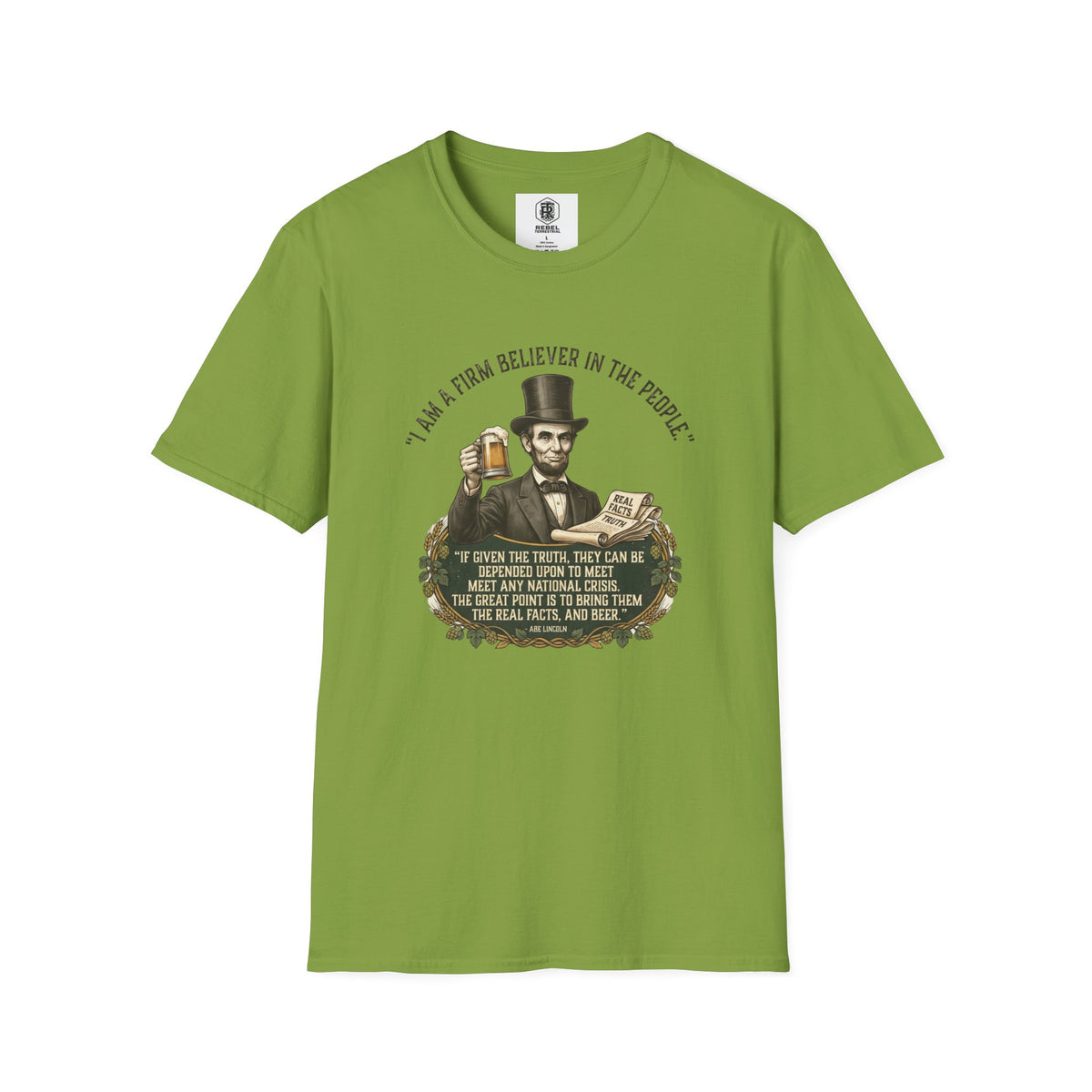Firm Believer in the People... and Beer Lincoln T-Shirt