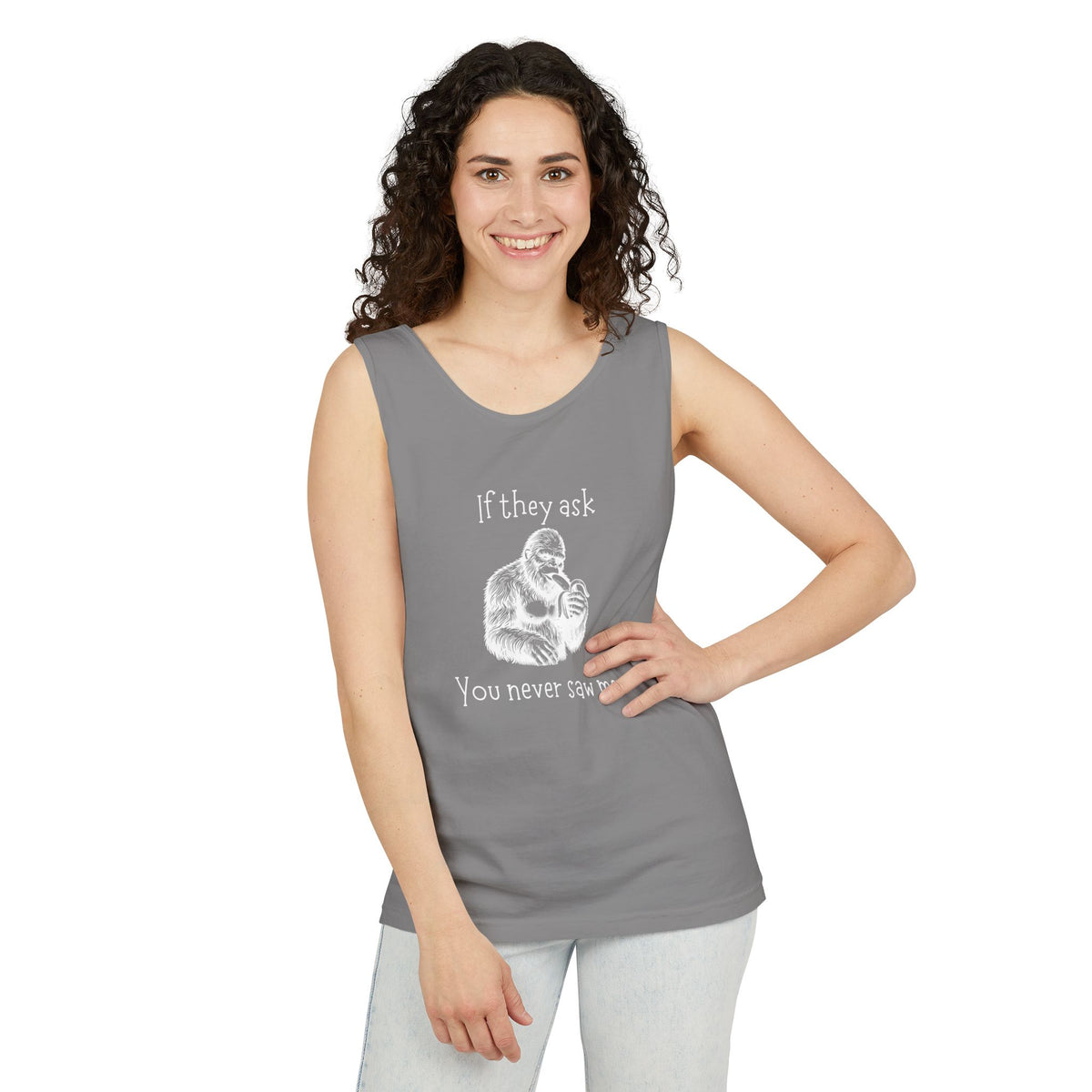 If They Ask, You Never Saw Me Bigfoot Unisex Tank Top