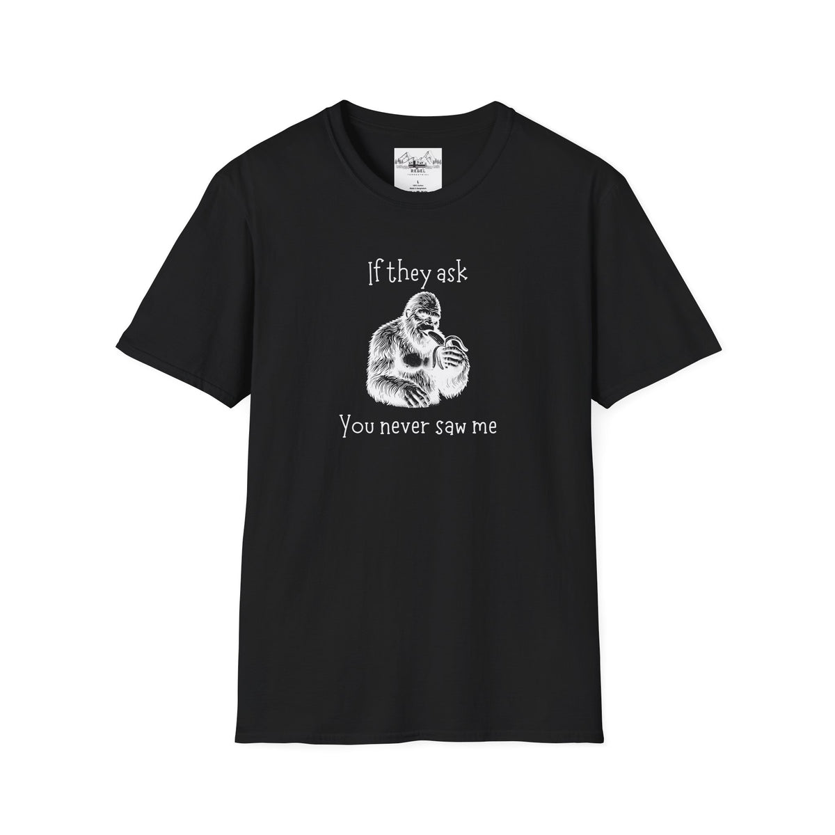 If They Ask, You Never Saw Me Bigfoot Softstyle T-Shirt