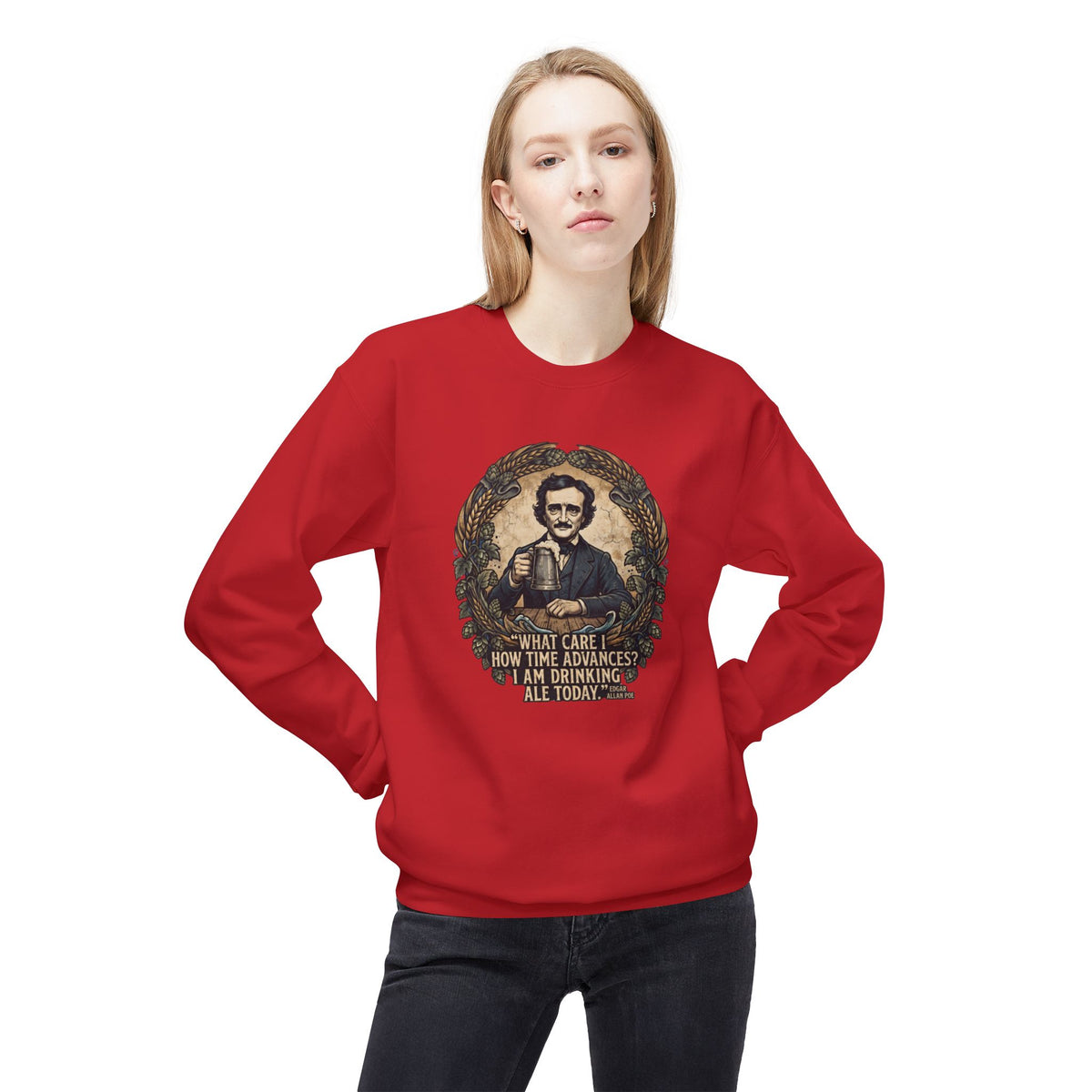 I Am Drinking Ale Today Edgar Allan Poe Crewneck Sweatshirt