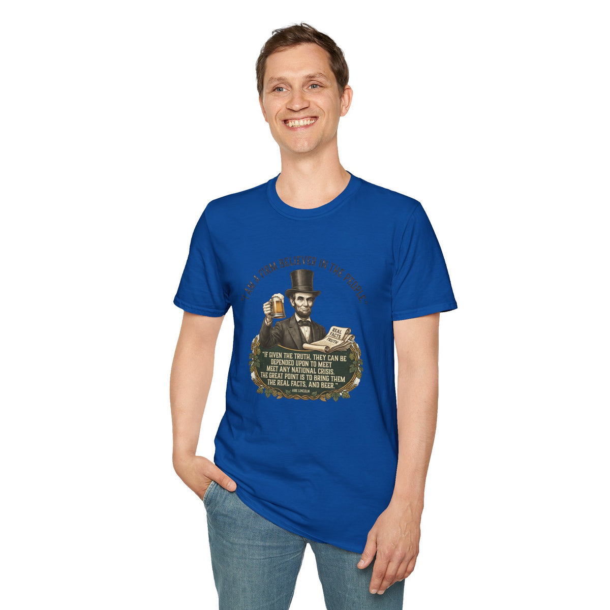 Firm Believer in the People... and Beer Lincoln T-Shirt