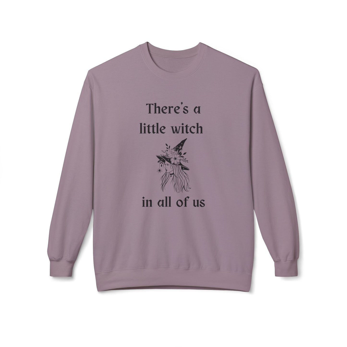 There's a Little Witch in All of Us Sweatshirt