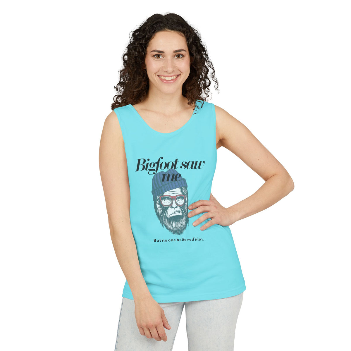 Bigfoot Saw Me But No One Believed Him Tank Top