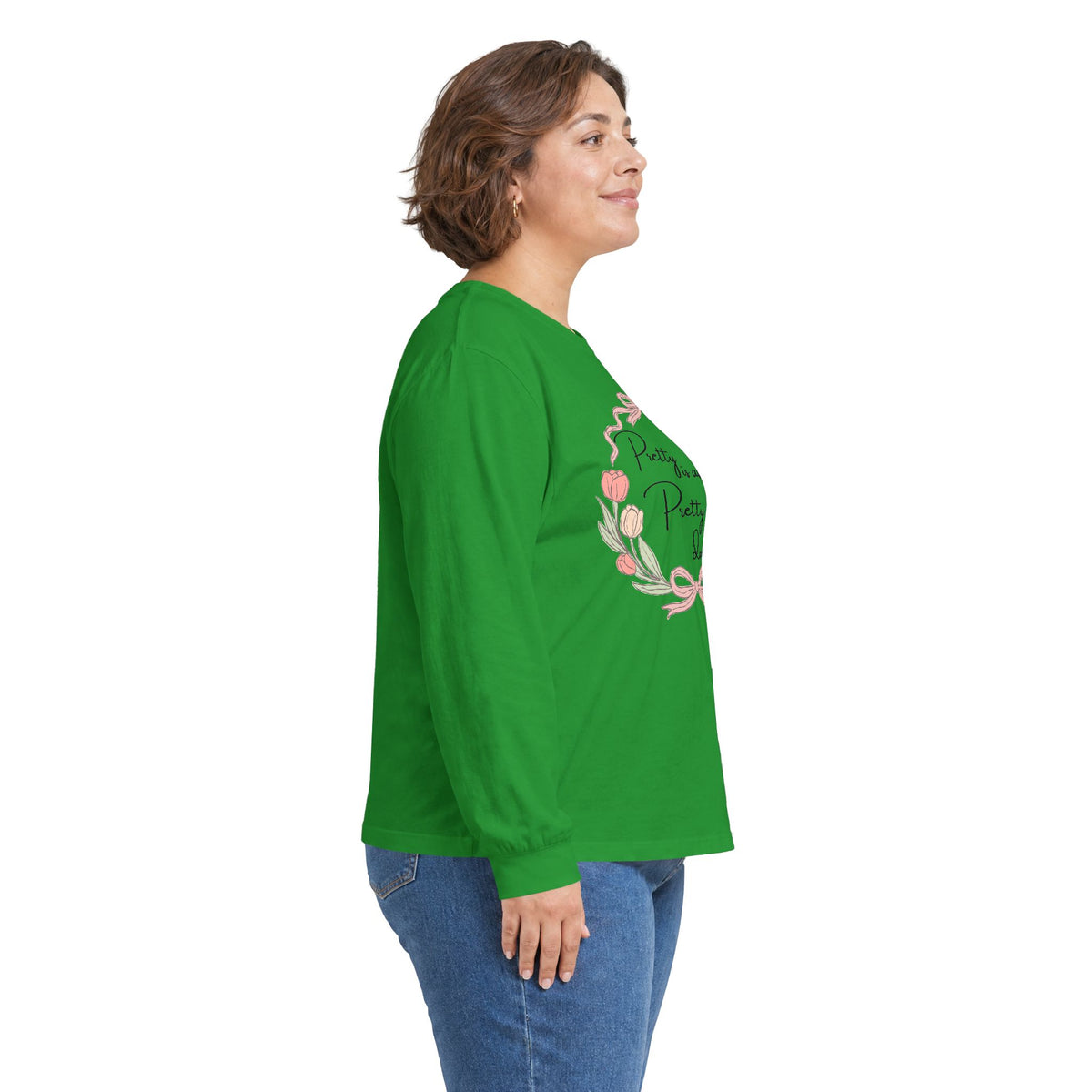 Pretty is as Pretty does Long Sleeve Tee