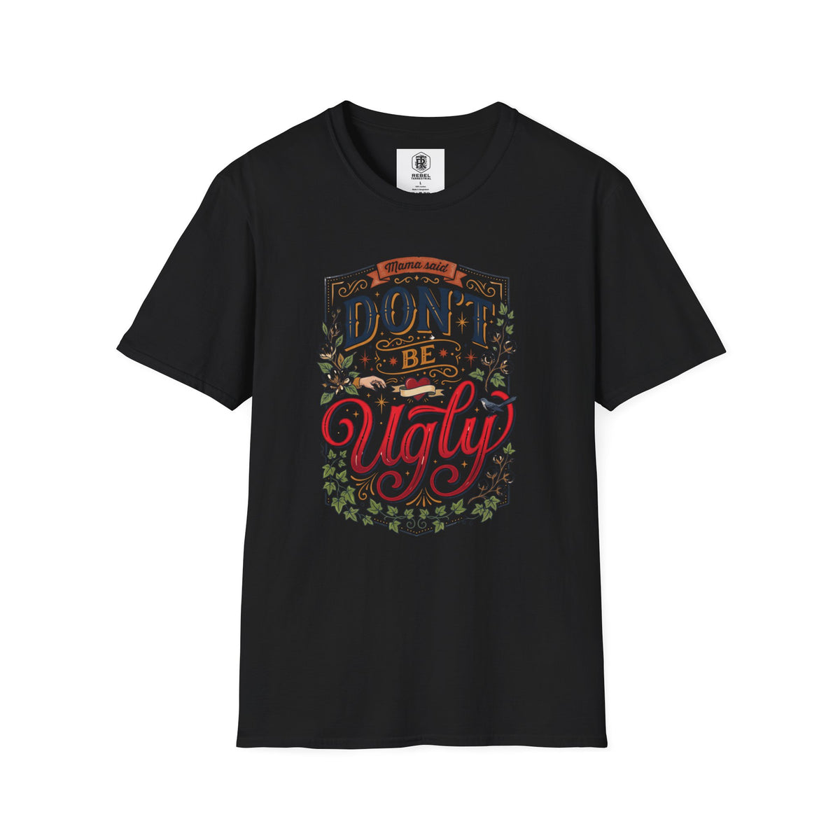 Don’t Be Ugly Southern Saying Unisex Softstyle T-Shirt