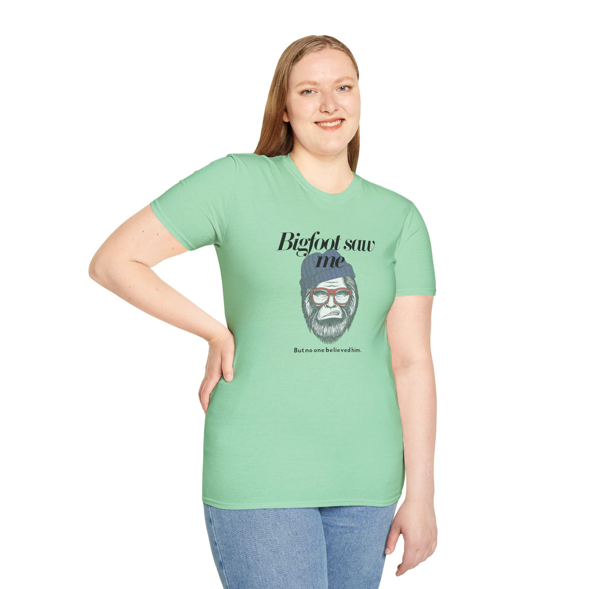 Bigfoot Saw Me But No One Believed Him T-Shirt