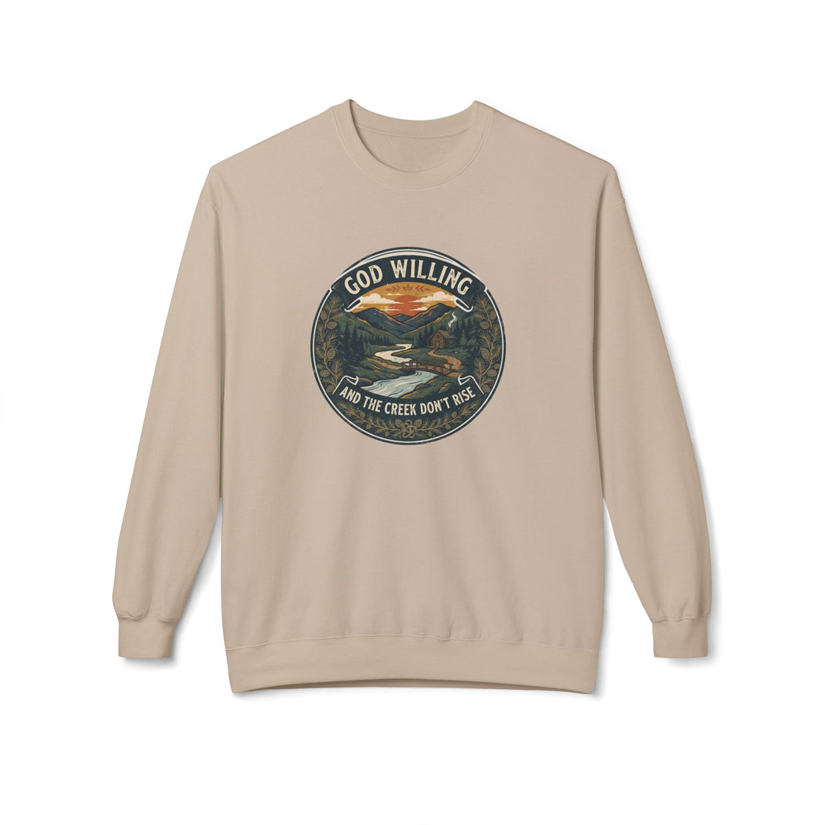 Creek Don't Rise Appalachian Motto Sweatshirt