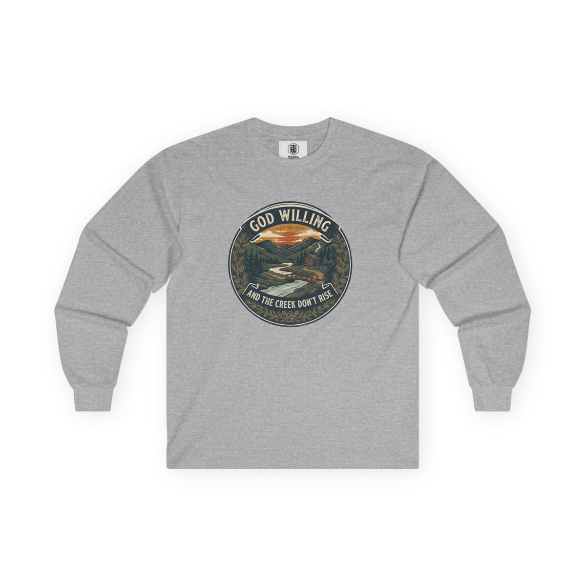 Creek Don't Rise Appalachian Motto Long Sleeve Tee