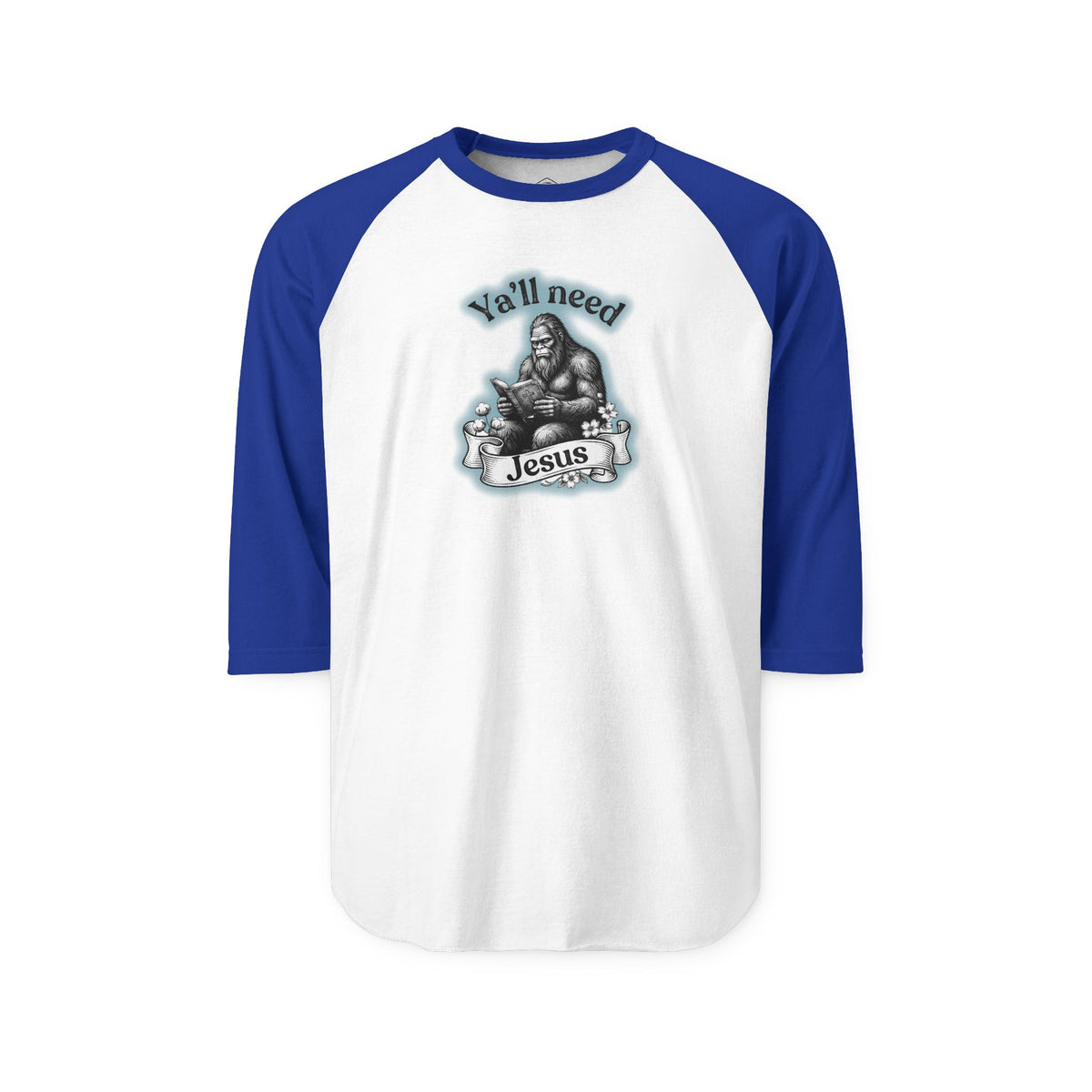 Y’all Need Jesus Bigfoot 3/4-Sleeve Raglan Shirt