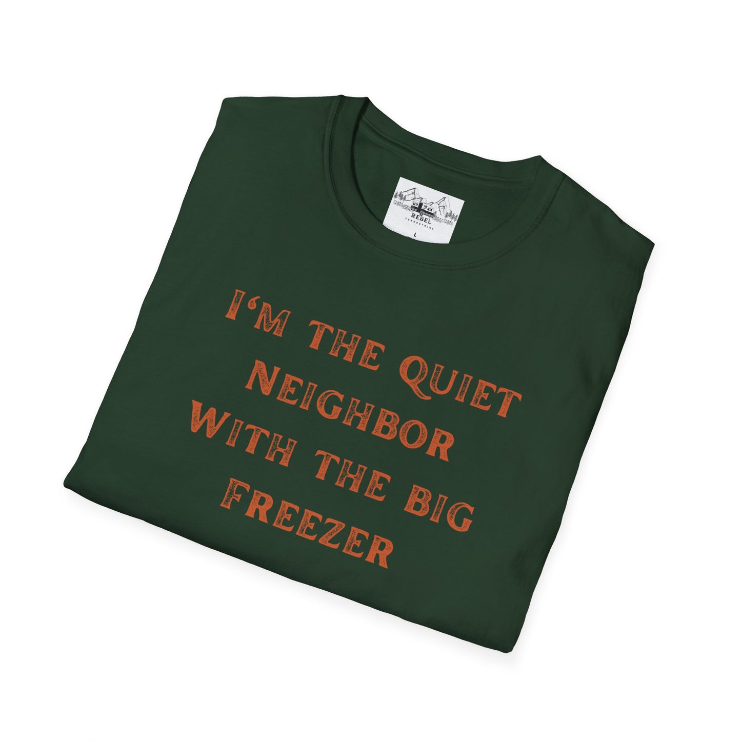 The Quiet Neighbor T-Shirt - Unisex Softstyle Tee
