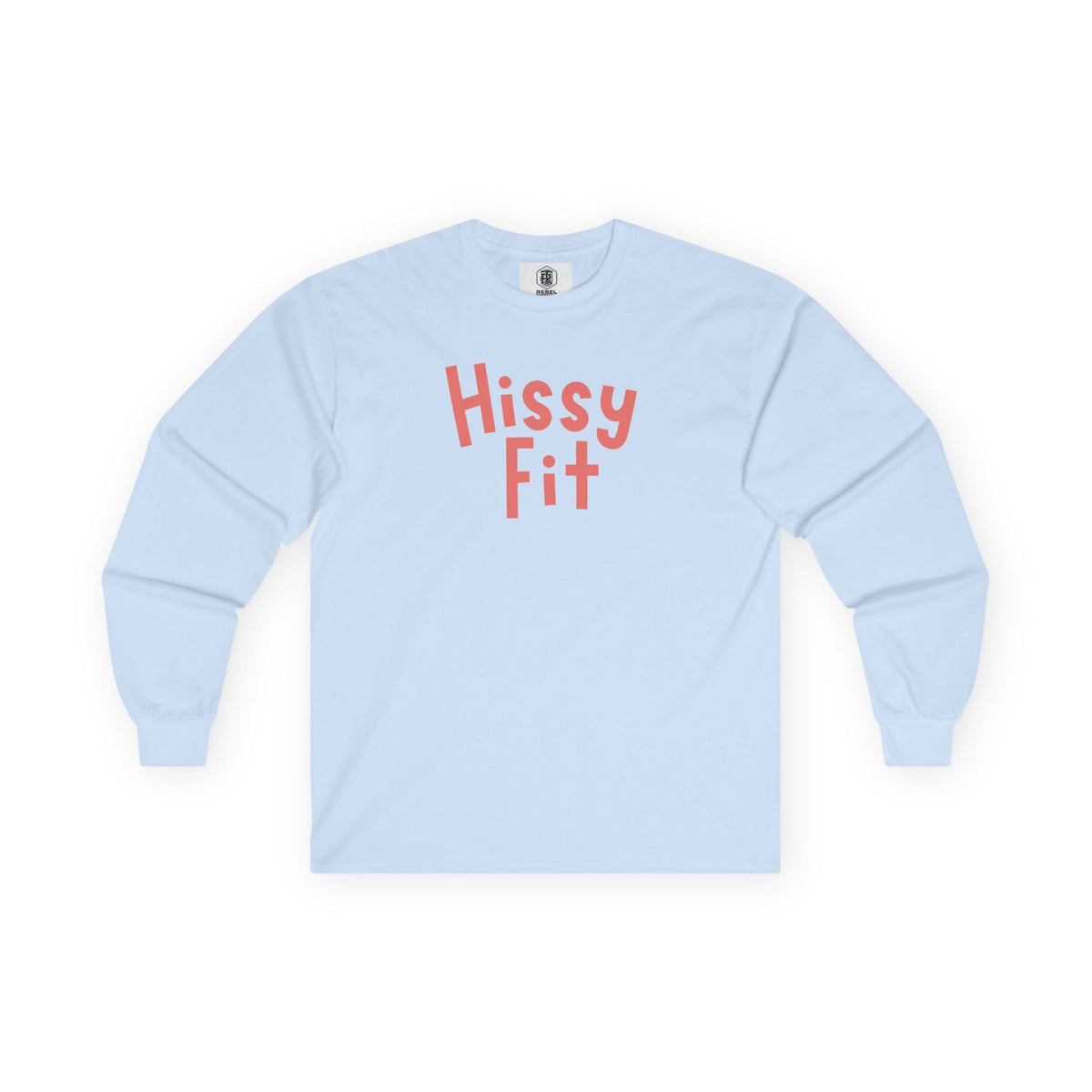 Hissy Fit Long Sleeve Tee – Funny Southern Saying