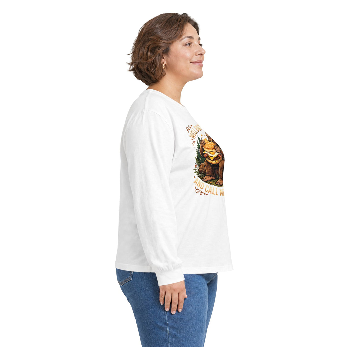 Well Butter My Butt and Call Me a Biscuit Bigfoot Long Sleeve Tee