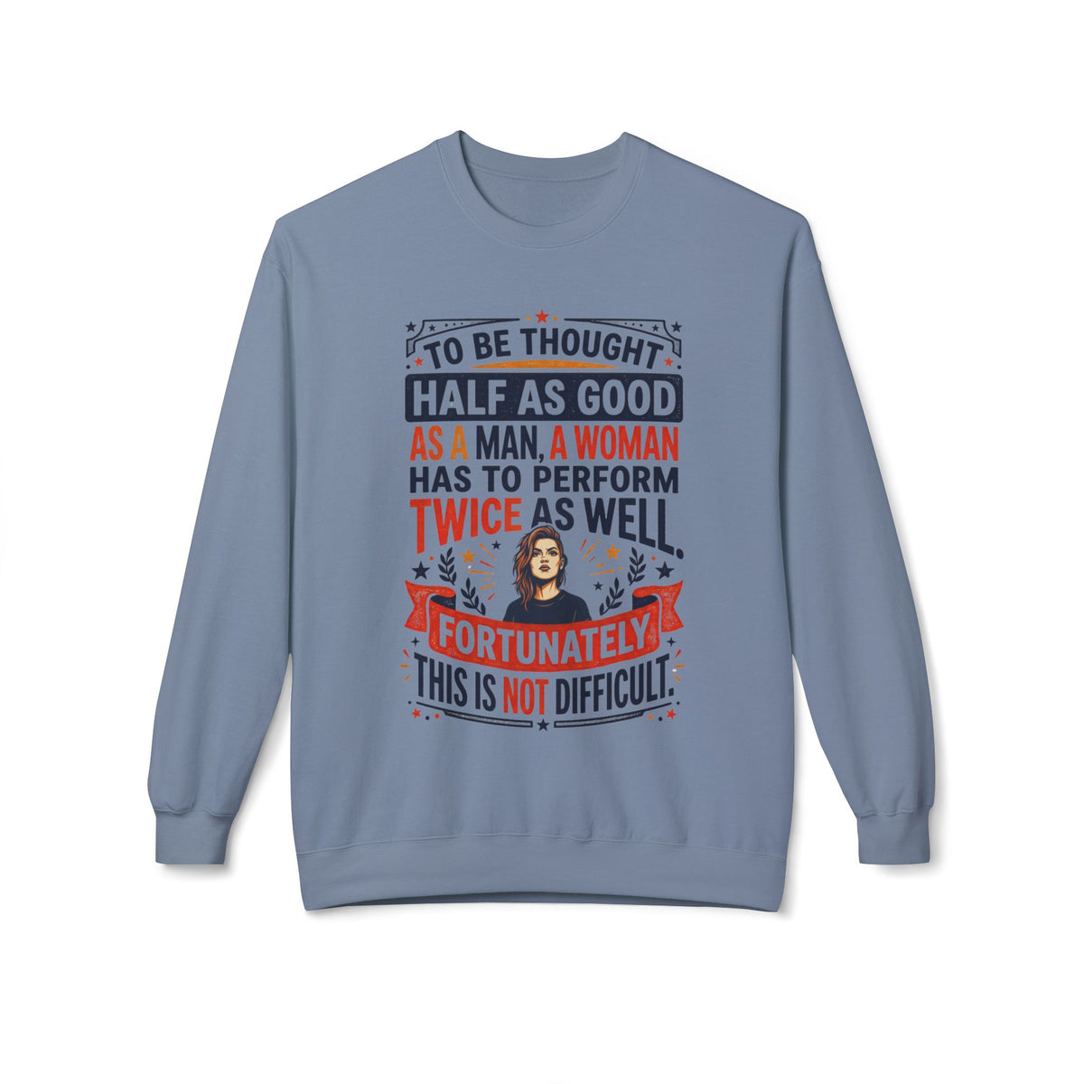 “Twice as Well” Feminist Crewneck Sweatshirt