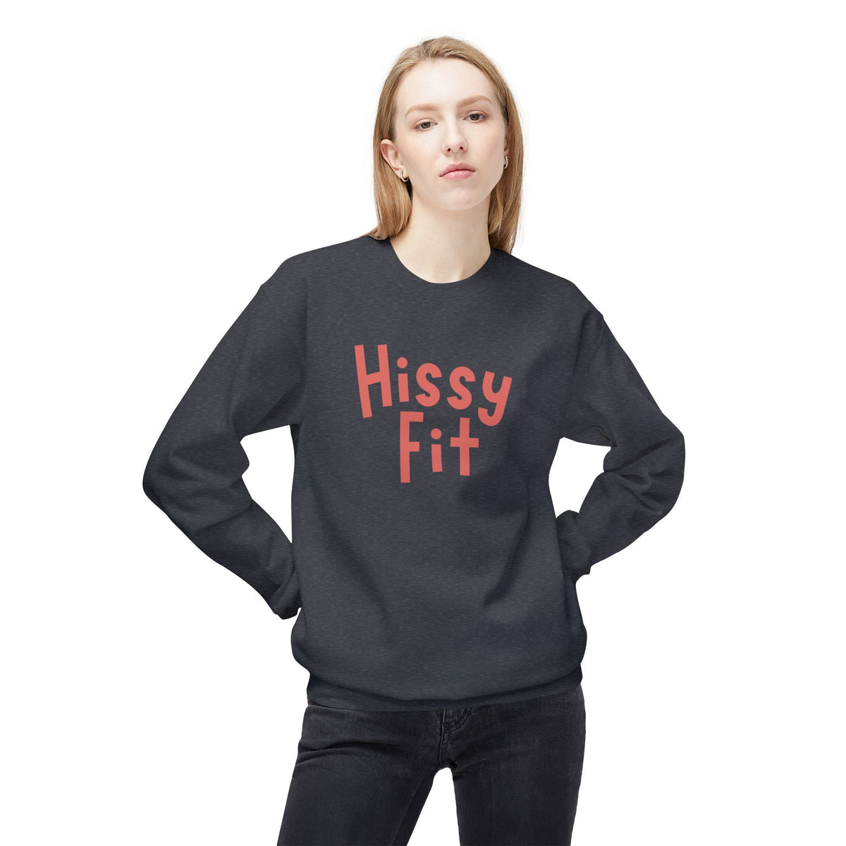 Hissy Fit Crewneck Sweatshirt – Funny Southern Saying