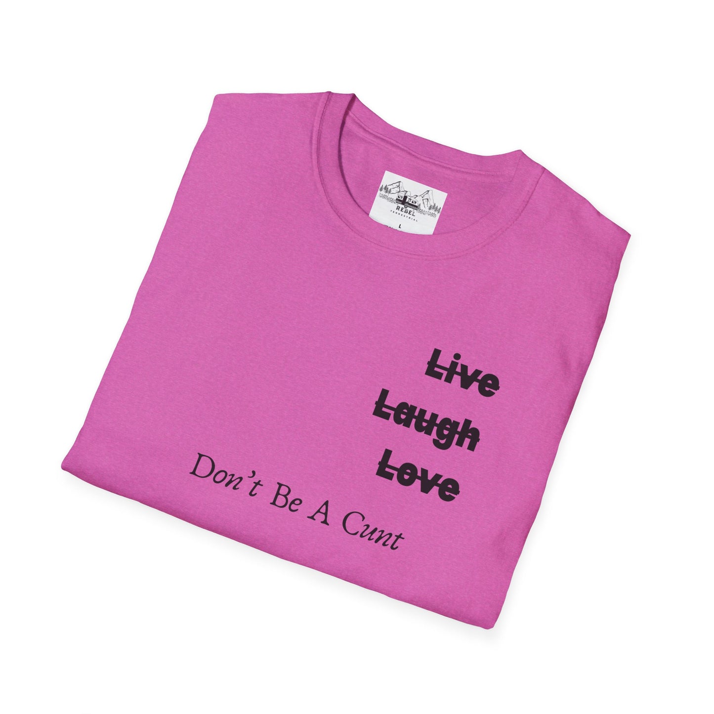 "Live Laugh Love" Subversive Graphic Tee – Wry Humor Statement