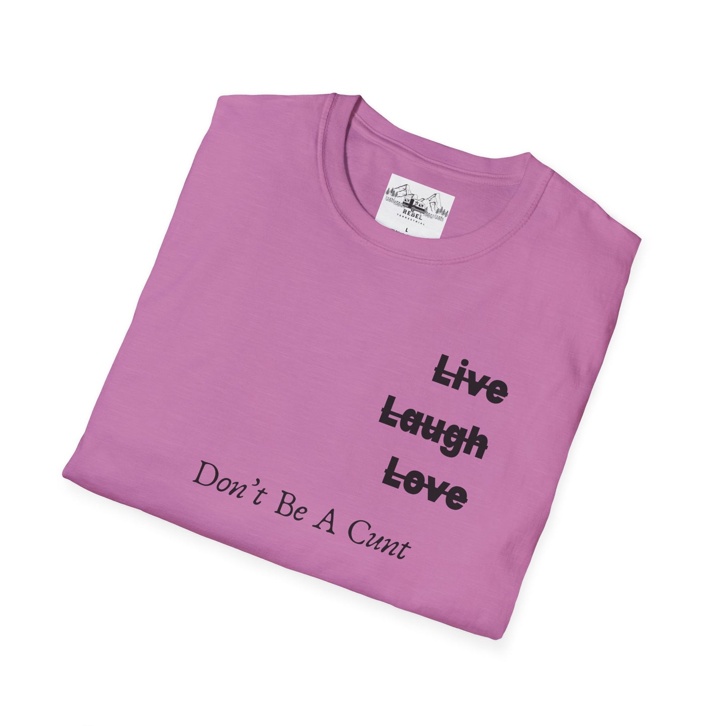 "Live Laugh Love" Subversive Graphic Tee – Wry Humor Statement