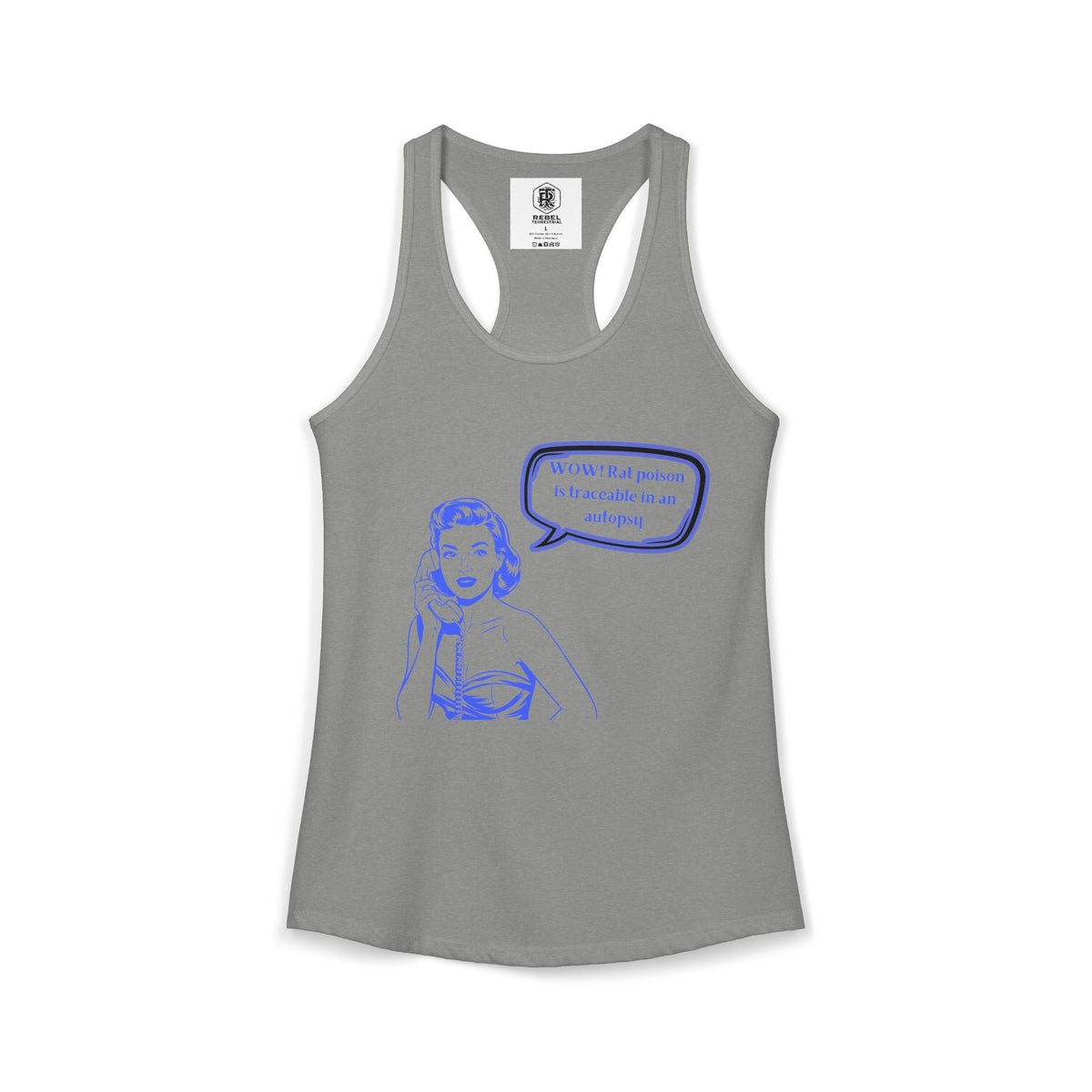Wow! Rat poison is traceable in an autopsy. – Women’s Racerback Tank