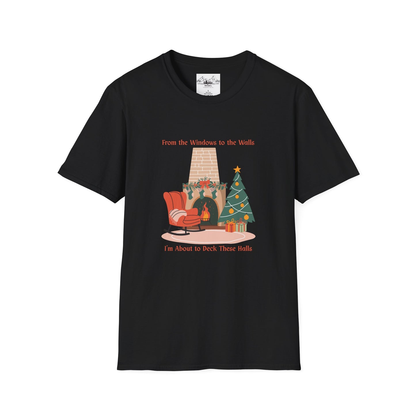 From the Windows to the Walls, I'm About to Deck These Halls T-Shirt