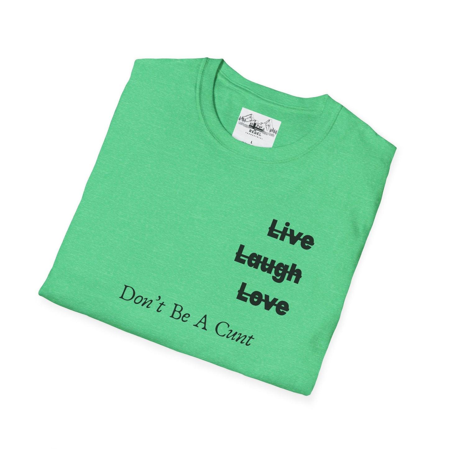 "Live Laugh Love" Subversive Graphic Tee – Wry Humor Statement